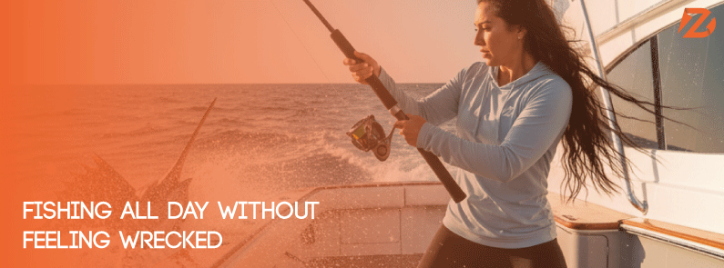 Fishing All Day Without Feeling Wrecked